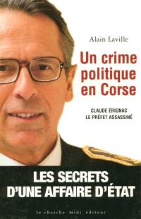 Un crime politique en Corse : Claude Erignac, le préfet assassiné