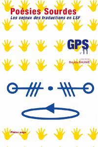 GPS, gazette poétique et sociale, n° 11. Poésies sourdes : les enjeux des traductions en LSF