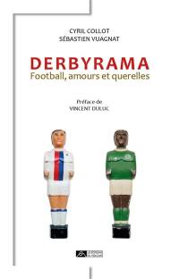 Derbyrama : football, amours et querelles
