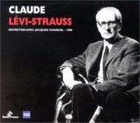 Claude Lévi-Strauss : entretiens France Inter avec Jacques Chancel