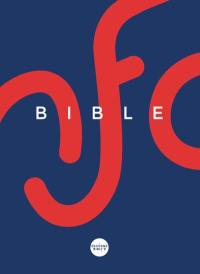 Bible nfc, Nouvelle français courant : Ancien Testament intégrant les livres deutérocanoniques et Nouveau Testament