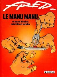 Le Manu Manu : et autres histoires naturelles et sociales