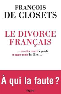 Le divorce français : le peuple contre les élites