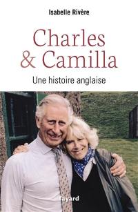 Charles et Camilla : une histoire anglaise