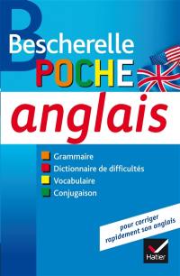 Anglais, poche : grammaire, dictionnaire de difficultés, vocabulaire, conjugaison