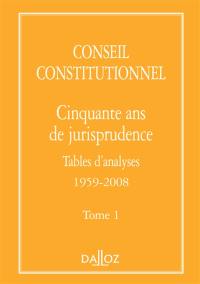 Recueil cinquantennales du recueil des décisions du conseil constitutionnel. Vol. 1