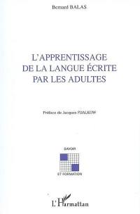 L'apprentissage de la langue écrite par les adultes