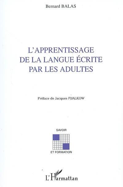 L'apprentissage de la langue écrite par les adultes