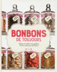 Bonbons de toujours : histoire et tradition des meilleurs bonbons artisanaux de France