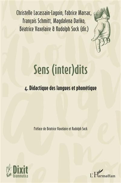 Sens (inter)dits. Vol. 4. Didactique des langues et phonétique