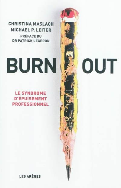 Burn-out : le syndrome d'épuisement professionnel