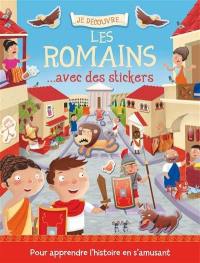 Je découvre les Romains... : avec des stickers