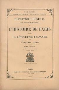 Répertoire général des sources manuscrites de l'histoire de Paris pendant la Révolution française. Vol. 9. Convention nationale (deuxième partie)