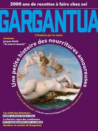 Gargantua : l'histoire par le menu, n° 4. Une petite histoire des nourritures amoureuses