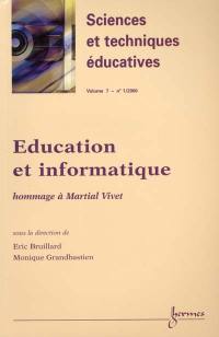 Sciences et techniques éducatives, n° 1 (2000). Education et informatique : hommage à Martial Vivet