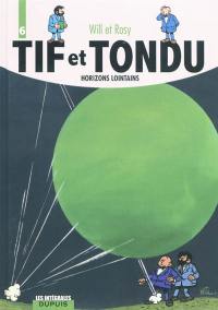 Tif et Tondu. Vol. 6. Horizons lointains
