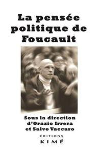 La pensée politique de Foucault