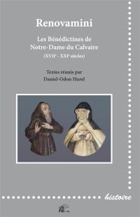 Renovamini : les bénédictines de Notre-Dame du Calvaire (XVIIe-XXIe siècles)