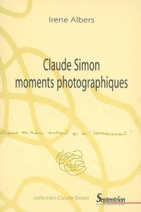 Claude Simon, moments photographiques