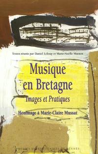 Musique en Bretagne : image et pratiques : hommage à Marie-Claire Mussat