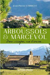 Arboussols & Marcevol : deux villages, une histoire...