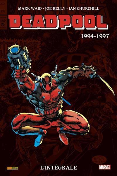 Deadpool : l'intégrale. 1994-1997
