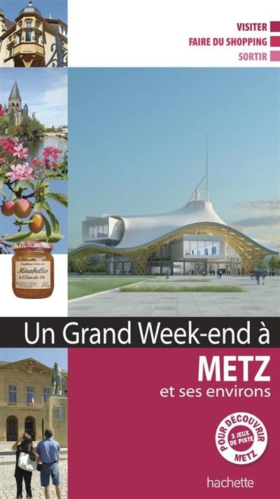 Un grand week-end à Metz