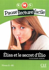Elisa et le secret d'Elio : niveau 2-A1