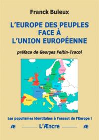 L'Europe des peuples face à l'Union européenne : les populismes identitaires à l'assaut de l'Europe !