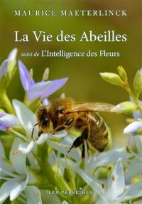 La vie des abeilles. L'intelligence des fleurs