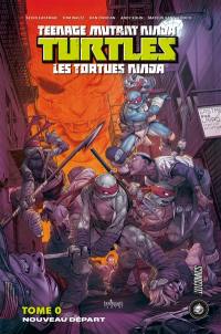 Teenage mutant ninja Turtles : les Tortues ninja. Vol. 0. Nouveau départ