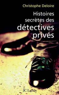 Histoires secrètes de détectives privés : enquête sur des enquêteurs