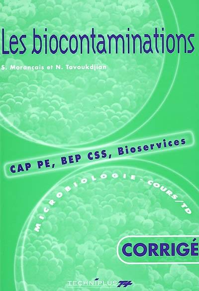 Microbiologie : cours, TD. Vol. 2. Les biocontaminations, corrigé : CAP petite enfance, BEP carrières sanitaires et sociales, bioservices