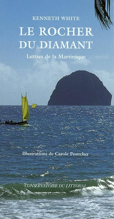 Le rocher du Diamant : lettres de la Martinique