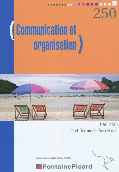 Communication et organisation, bac pro 1re et terminale secrétariat