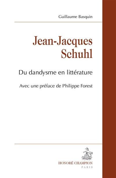 Jean-Jacques Schuhl : du dandysme en littérature