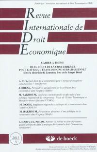 Revue internationale de droit économique, n° 3 (2011). Quel droit de la concurrence pour l'Afrique francophone subsaharienne ?