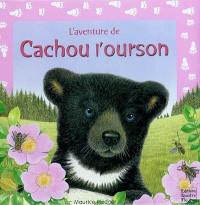 L'aventure de Cachou l'ourson