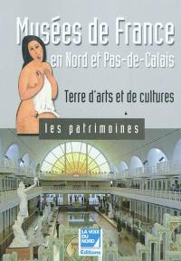 Musées de France en Nord et Pas-de-Calais : terre d'arts et de cultures