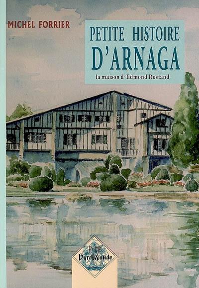 Petite histoire d'Arnaga : la maison d'Edmond Rostand