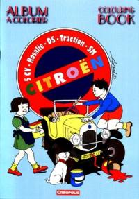 Album à colorier : 5 CV, Rosalie, DS, traction, SM Citroën