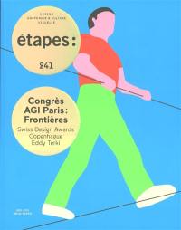 Etapes : design graphique & culture visuelle, n° 241. Congrès AGI Paris : Frontières