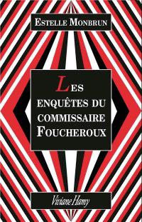 Les enquêtes du commissaire Foucheroux