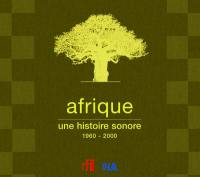 Afrique : une histoire sonore, 1960-2000