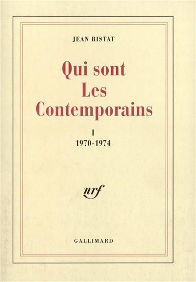 Qui sont les contemporains. 1970-1974