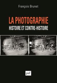 La photographie : histoire et contre-histoire