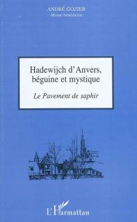 Hadewijch d'Anvers, béguine et mystique : le pavement de saphir