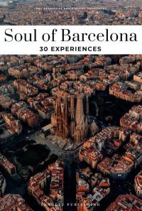 Soul of Barcelona : 30 experiences
