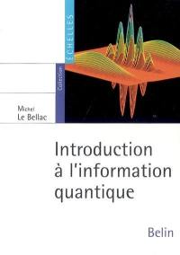 Introduction à l'information quantique