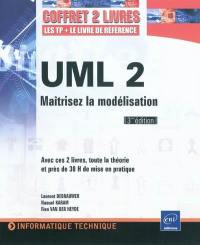 UML 2 : maîtrisez la modélisation